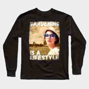 Gardening is a Lifestyle (Scary Funny T-shirt) Long Sleeve T-Shirt